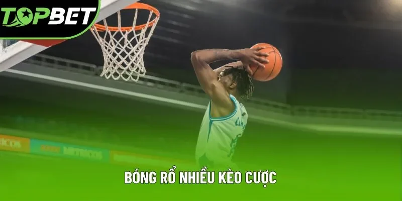 Bóng rổ nhiều kèo cược Bóng rổ nhiều kèo cược