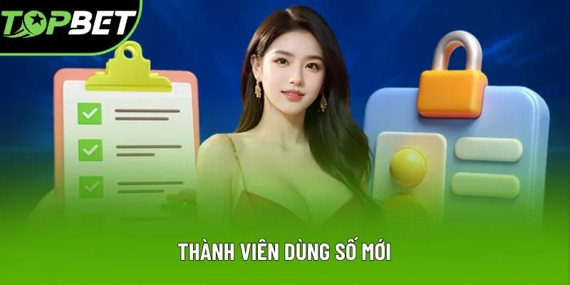 Thành viên dùng số mới Thành viên dùng số mới