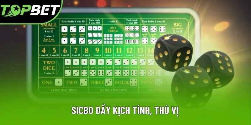 Sicbo đầy kịch tính, thú vị Sicbo đầy kịch tính, thú vị
