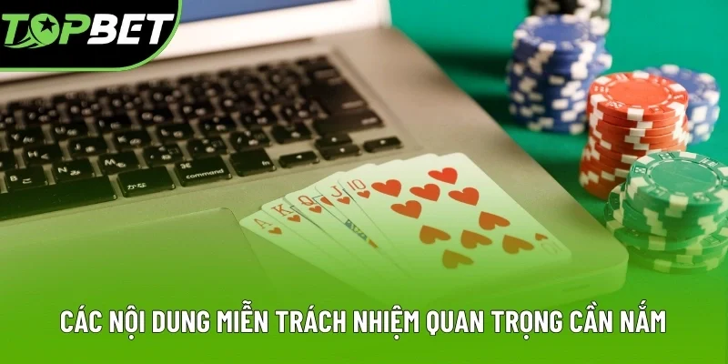 Các nội dung miễn trách nhiệm quan trọng cần nắm Các nội dung miễn trách nhiệm quan trọng cần nắm