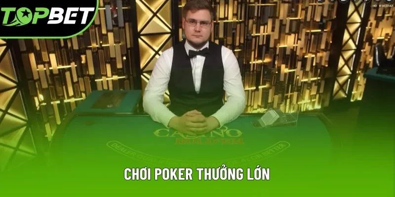 Mẹo chơi Poker Topbet từ cao thủ Mẹo chơi Poker Topbet từ cao thủ