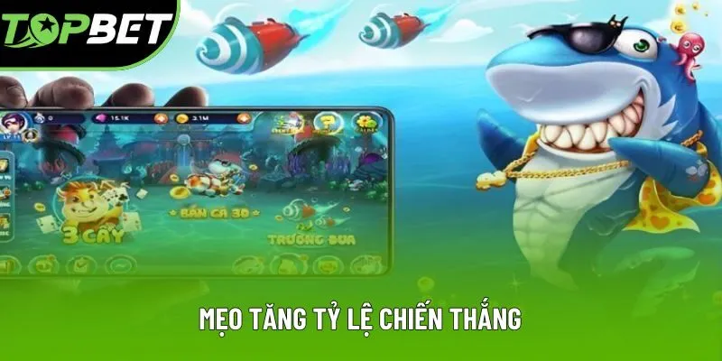 Mẹo tăng tỷ lệ chiến thắng Mẹo tăng tỷ lệ chiến thắng