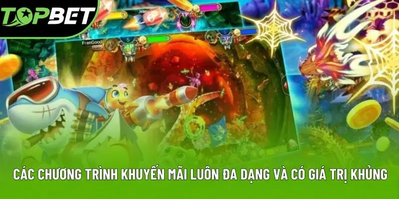 Các chương trình khuyến mãi luôn đa dạng và có giá trị khủng Các chương trình khuyến mãi luôn đa dạng và có giá trị khủng