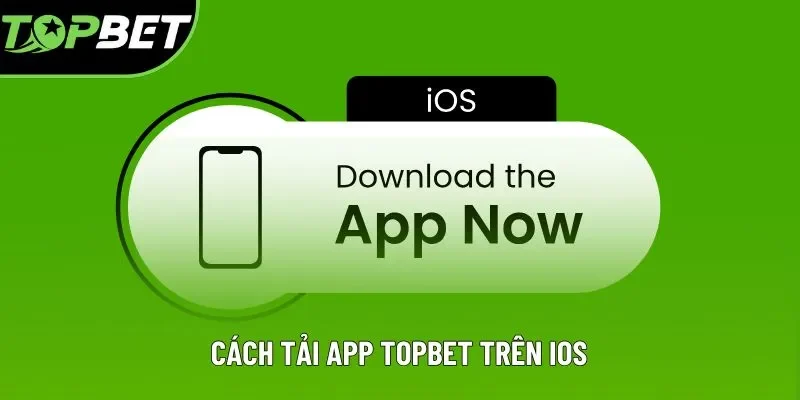 Hướng dẫn tải app topbet trên IOS chỉ trong 3 bước ngắn gọn Hướng dẫn tải app topbet trên IOS chỉ trong 3 bước ngắn gọn